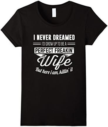 Womens Perfect Freakin' Wife T-Shirt, Trending Gift Large Black