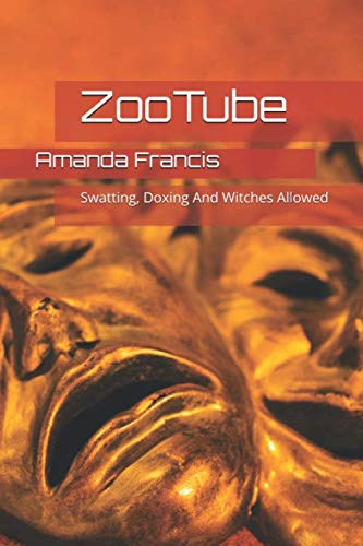 ZooTube: Swatting, Doxing And Witches Allowed by Rev. Amanda Francis