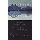 Moonbeams of Mahamudra: The Classic Meditation Manual
