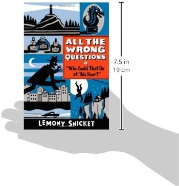 Who Could That Be At This Hour Also Published As All The Wrong Questions Question 1 Snicket Lemony Seth Amazon Sg Books