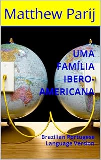 Livro UMA FAMÍLIA IBERO-AMERICANA: Brazilian Portugese Language Version (Iberian-American Family Series)
