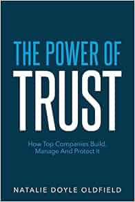 The Power Of Trust How Top Companies Build Manage And