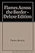Flames across the Border: 1813-1814 by Pierre Berton (1981-05-03) by 
