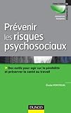 Prévenir les risques psychosociaux - Des outils pour préserver la santé au travail by 