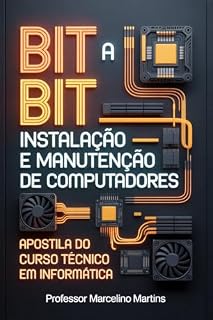 Livro Apostila Bit a Bit: Instalação e Manutenção de Computadores