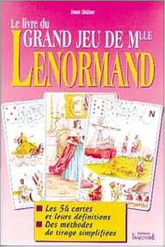 Livre Du Grand Jeu De Mlle Lenormand French Edition Jean Didier 9782841970384 Amazon Com Books Livre Du Grand Jeu De Mlle Lenormand French Edition Jean Didier 9782841970384 Amazon Com Books