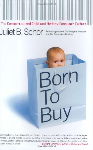 Born to Buy: The Commercialized Child and the New...