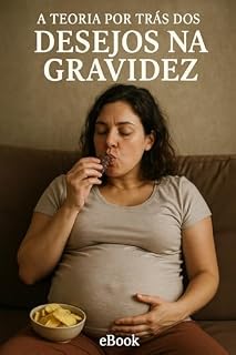 Livro A Teoria por Trás dos Desejos na Gravidez