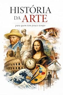 Livro História da Arte para quem tem pouco tempo