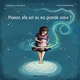 Maman, elle est où ma grande soeur ? by 
