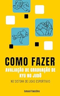 Livro Como fazer - Avaliação de graduação de Kyu no Judô no sistema de Ligas Esportivas