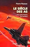 Le siècle des As (1915-1988) (French Edition) by 