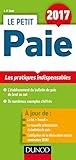 Le Petit Paie 2017 - Les pratiques indispensables (Les petits experts) (French Edition) by 