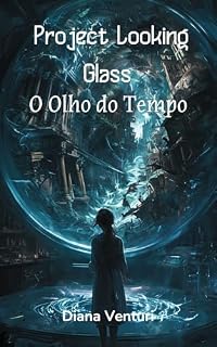 Livro Project Looking Glass:: O Olho do Tempo