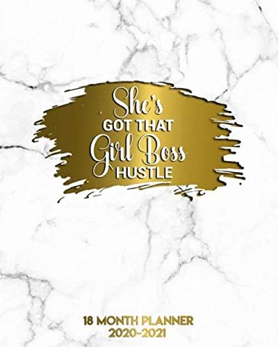 She's Got That Girl Boss Hustle 2020-2021 18 Month Planner: Golden Girl Power Organizer with Weekly & Monthly Views - Pretty Marble Agenda & Calendar ... Inspirational Quotes, Vision Boards & More. Paperback – 6 Nov 2019