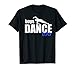 Boys Dance Too Ballet Dancer for Men & Boys T-Shirt