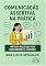 Livro Comunicação Assertiva na Prática: Edição revisada e ampliada com exercícios práticos