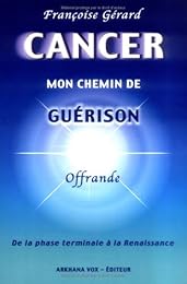 Cancer, mon chemin de guérison