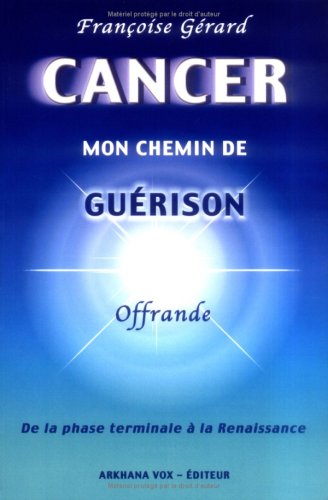 Cancer, mon chemin de guérison