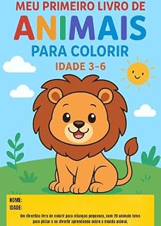 Livro Meu Primeiro Livro de Animais para Colorir: Idade 3–6 – 20 animais fofos para pintar e aprender se divertindo