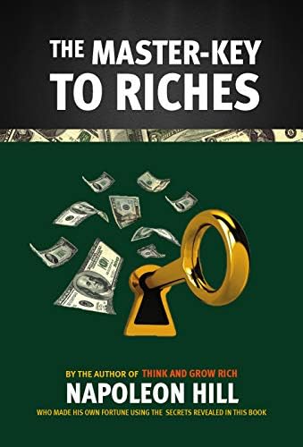 The Master-Key to Riches: The World-Famous Philosophy of Personal