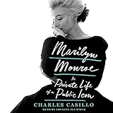 Marilyn Monroe: The Private Life of a Public Icon by