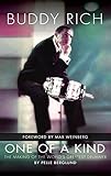 Buddy Rich: One of a Kind - The Making of the World's Greatest Drummer by 