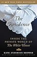 The Residence: Inside the Private World of the White House