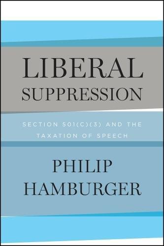 !B.E.S.T Liberal Suppression: Section 501(c)(3) and the Taxation of Speech<br />P.D.F
