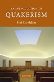 An Introduction to Quakerism (Introduction to Religion) by 