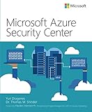 Microsoft Azure Security Center (IT Best Practices - Microsoft Press)