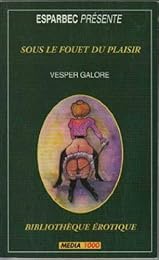 Sous le fouet du plaisir