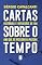 Livro Cartas sobre o tempo: Histórias e reflexões de um ano que se recusava a passar