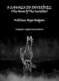 Livro O Cavalo Do Invisível - The Horse Of The Invisible (Traduzido)