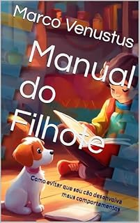 Livro Manual do Filhote: Como evitar que seu cão desenvolva maus comportamentos