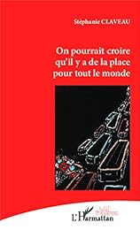 On pourrait croire qu'il y a de la place pour tout le monde