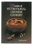 Secrets of Nutritional Chinese Cookery by