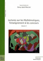 Lectures sur les mathématiques, l'enseignement & les concours