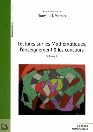 Lectures sur les mathématiques, l'enseignement & les concours