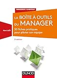 La Boîte à outils du manager - 3e éd. - 50 fiches pratiques pour piloter son équipe: 50 fiches pratiques pour piloter son équipe (Management/Leadership (2)) (French Edition) by 