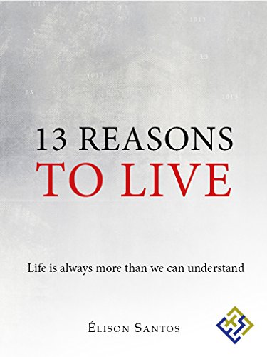 13 Reasons To Live
