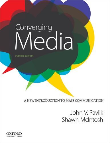 Converging media: a new introduction to mass communicat…