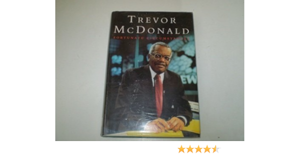 Fortunate Circumstances Mcdonald Trevor 9780297812654 Amazon Com Books