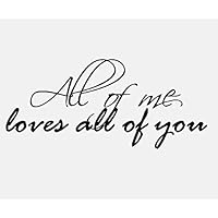 yrxxh All of Me Loves All of You Quote Inspirational Word Decal PVC Bedroom Kid Room Home Wall Sticker Decoration 87X38Cm
