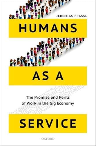 Download Humans as a Service: The Promise and Perils of Work in the Gig Economy PDF