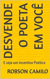 Livro Desvende o Poeta em você : E seja um incentivo Poético