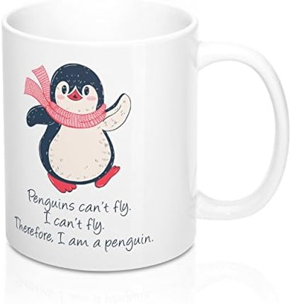 Penguins Cant Fly I Cant Fly Therefore I am a Penguin - Penguin Lovers Gift Mug