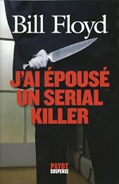 J'ai épousé un serial killer