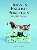 Dogs in English Porcelain of the 19th Century by