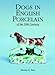 Dogs in English Porcelain of the 19th Century by